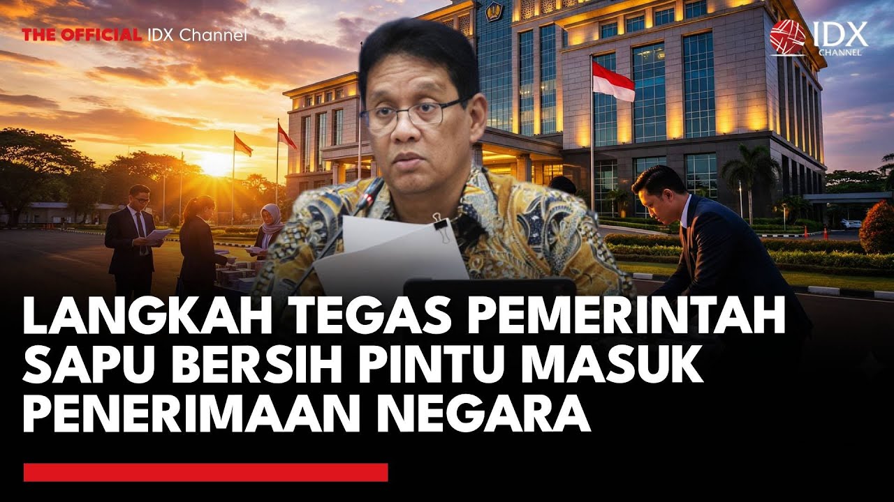 Langkah Tegas Pemerintah Sapu Bersih Pintu Masuk Penerimaan Negara | MARKET REVIEW