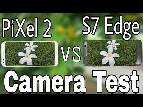 Google Pixel 2 Xl Vs Samsung Galaxy S7 Edge Camera Test Comparision 2017 | Hindi | SahilTech G