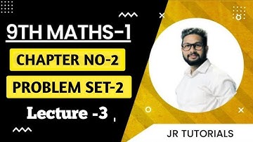 9th Maths-1(Algebra) | Chapter-2 | Real Number | Problem Set-2 | Lecture 3 |