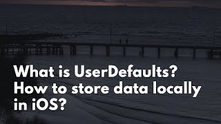 3. What is UserDefaults How to store data locally in iOS