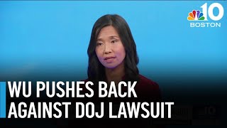 Mayor Wu pushes back against lawsuit from DOJ over immigration