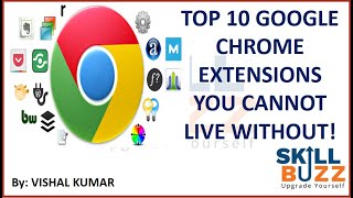 Top 10 google chrome extensions you cannot live without | Best google chrome extensions