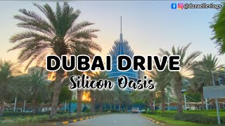 4K DUBAI DRIVE | Tour around Dubai Silicon Oasis | #DubaiDrive | #SiliconOasisDubai | City Tour