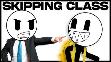 Skipping School Be Like