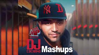 Mashup Dj Cochano Mix 2024