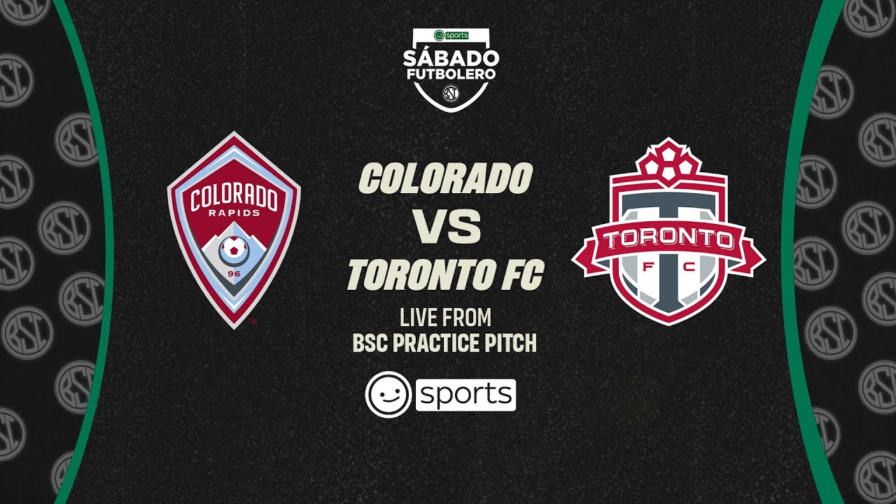 BSC Opening Day | Colorado Rapids VS Toronto FC | Sabado Futbolero