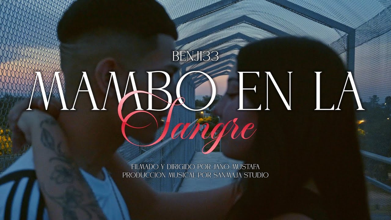 BENJI33 – Mambo en la Sangre (Official Video)
