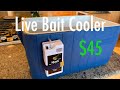 How to make a Live Bait Cooler