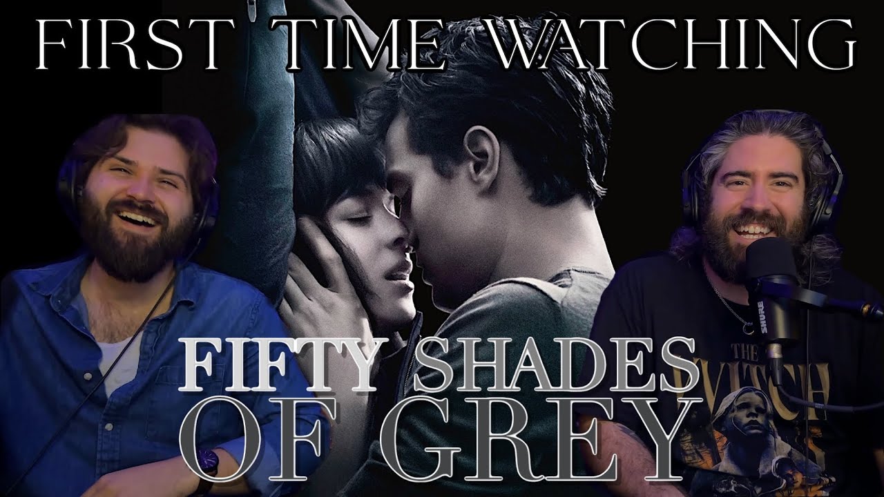 FIFTY SHADES OF GREY (2015) FIRST TIME WATCHING MOVIE REACTION AND COMMENTARY