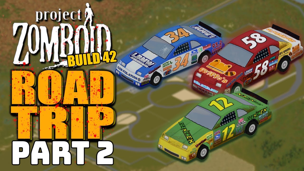They Added NASCARS?! | Project Zomboid Build 42! | #2
