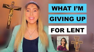 What I&#39;m Giving Up for Lent!! + spiritual activities I&#39;m adding on!