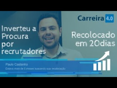 Paulo se recolocou em 20 dias com o método Carreira 4.0