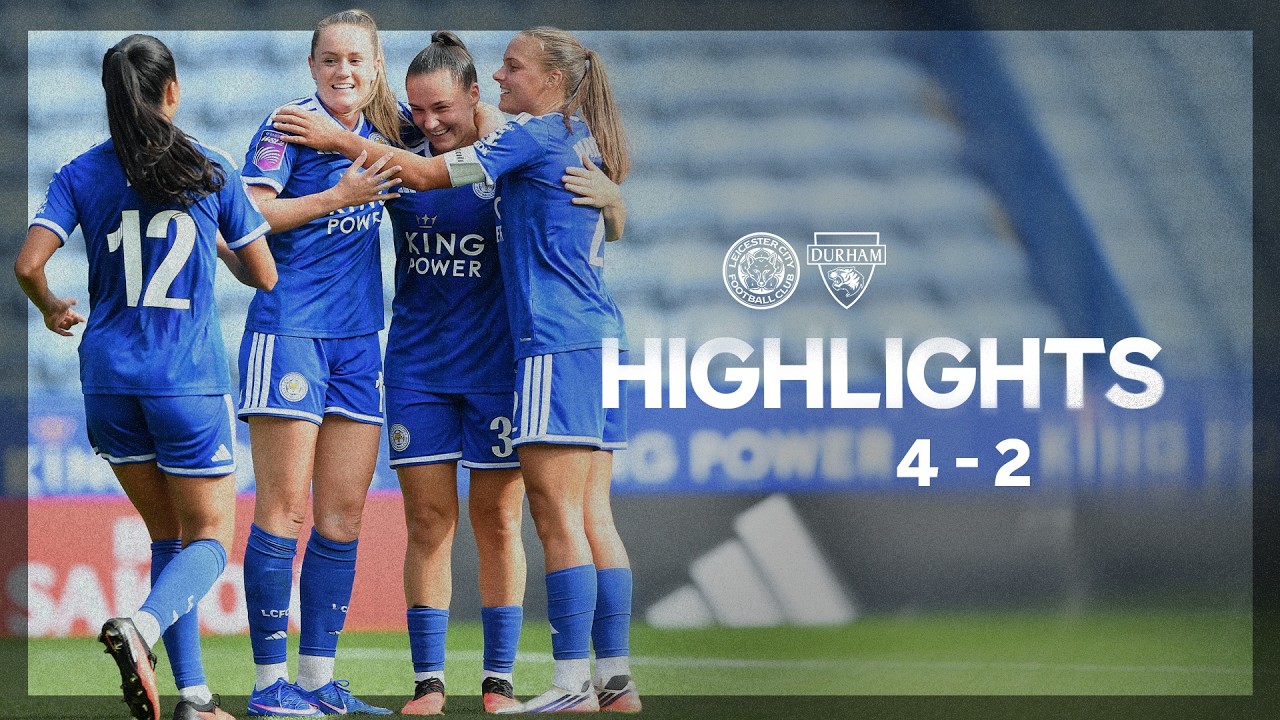 Back-To-Back Wins 🙌 | LCFC Women 4-2 Durham Women | WSL2 Highlights