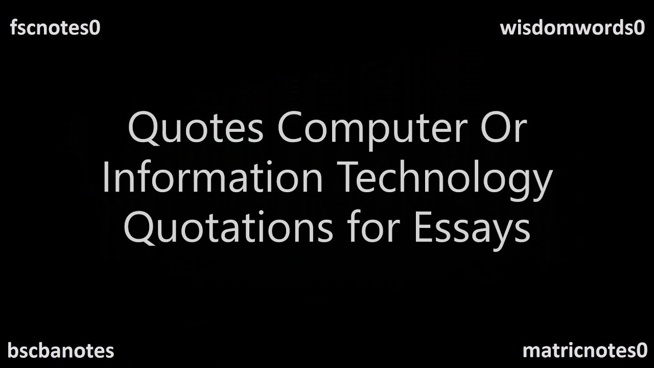 quotation for essay information technology