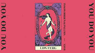 Tyson Obrien & Paluma- LDN FERG