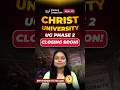 Last Chance! Christ University UG Phase 2 Application Closing Soon! 🚨 #christuniversity #shorts