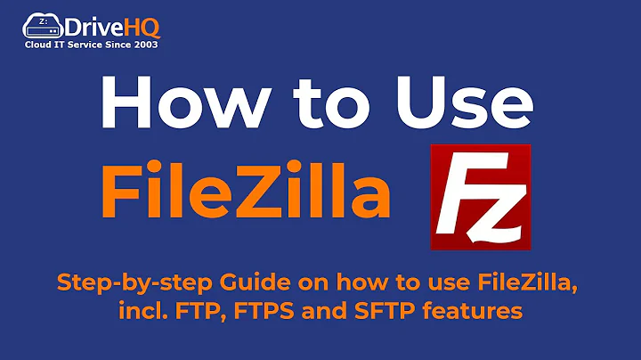 How To Use FileZilla FTP client - Connect to FTP, FTPS and SFTP servers