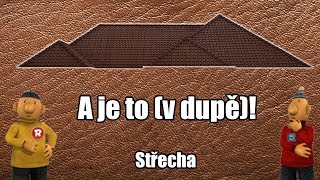 /Pat a Mat parodie\ A je to (v dupě)! - Střecha