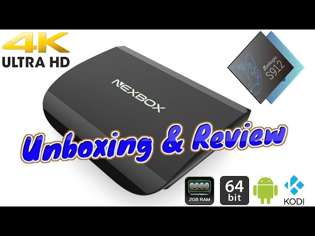 Nexbox A1 s912 4K HDR Android box Unboxing & Review with Benchmark