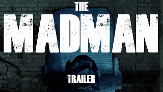 The Madman Trailer // Unstoppable Mindset