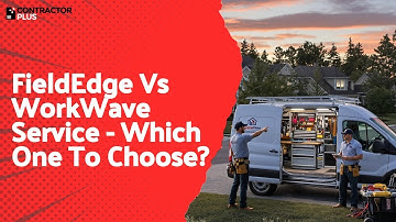 FieldEdge Vs WorkWave Service - Which One To Choose?