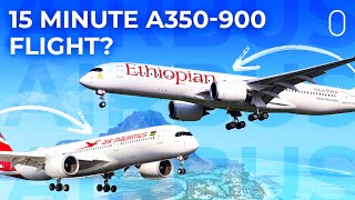 Just 15 Minutes The World's Shortest Airbus A350-900 Routes This Month