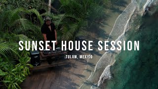 Sunset Session in Tulum | House Set