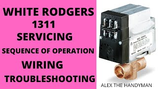 WHITE RODGERS 1311  SERVICING, SEQUENCE OF OPERATION, WIRING,TROUBLESHOOTING