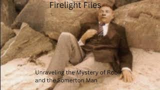 Unraveling the Mystery of Robin and the Somerton