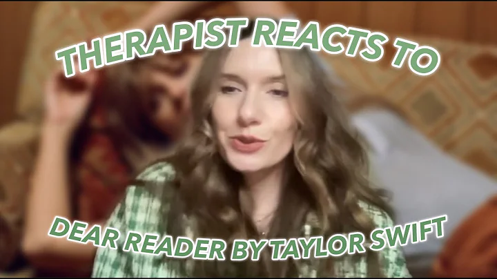 Erfahren Sie die Reaktion eines Therapeuten auf Taylor Swifts 'Dear Reader'!