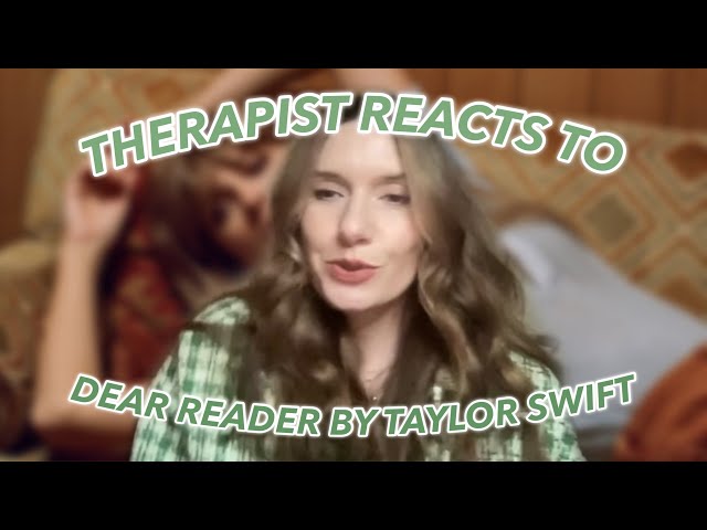 Therapist Reacts To: Dear Reader by Taylor Swift! class=