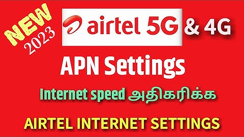 Airtel APN Settings 2023 | Airtel புதிய 4G/5G Internet Settings | Speed Internet | Sri Lanka