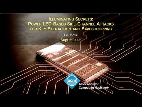 August 2026 CACM: Illuminating Secrets: Power LED-Based Side-Channel Attacks for Key Extraction