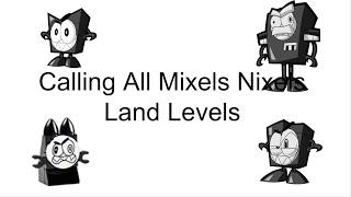 Calling All Mixels Nixels Land Levels