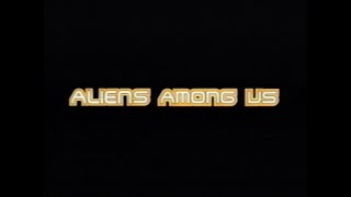 Aliens Among Us