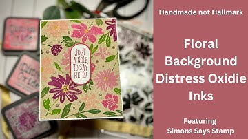 Flower Background | Distress Oxide Inks | 2024