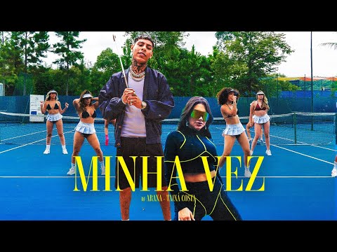 Tainá Costa, DJ Arana  - Minha Vez (Videoclipe Oficial)