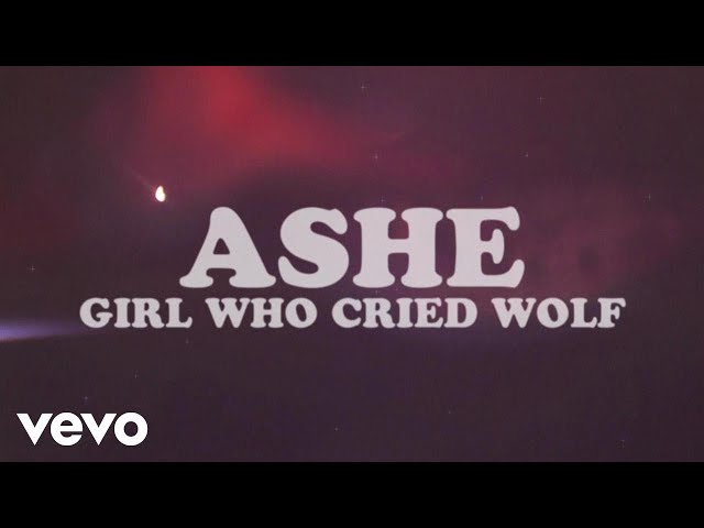 Ashe - Girl Who Cried Wolf