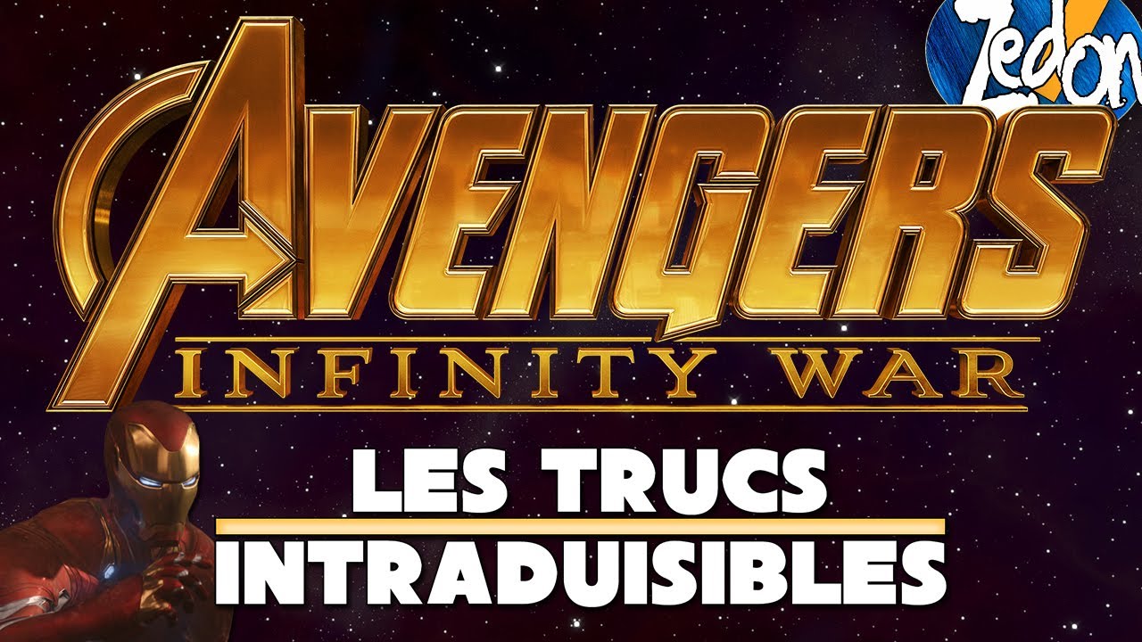 Avengers: Infinity War, les TRUCS INTRADUISIBLES - Zed On
