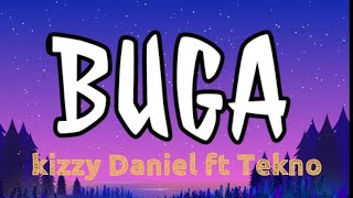 Kizz daniel - Buga ft Tekno (Lyrics)