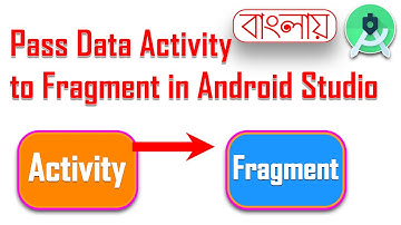 How to Pass Data Activity to Fragment in Android Studio || Bangla || FoysalOfficial