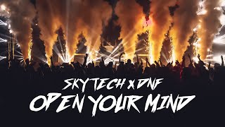 Skytech x DNF - Open Your Mind (Official Video)