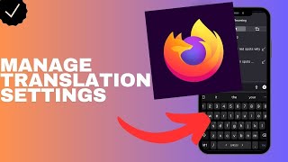Celebrity How to manage the translation settings in the Firefox browser? Profile