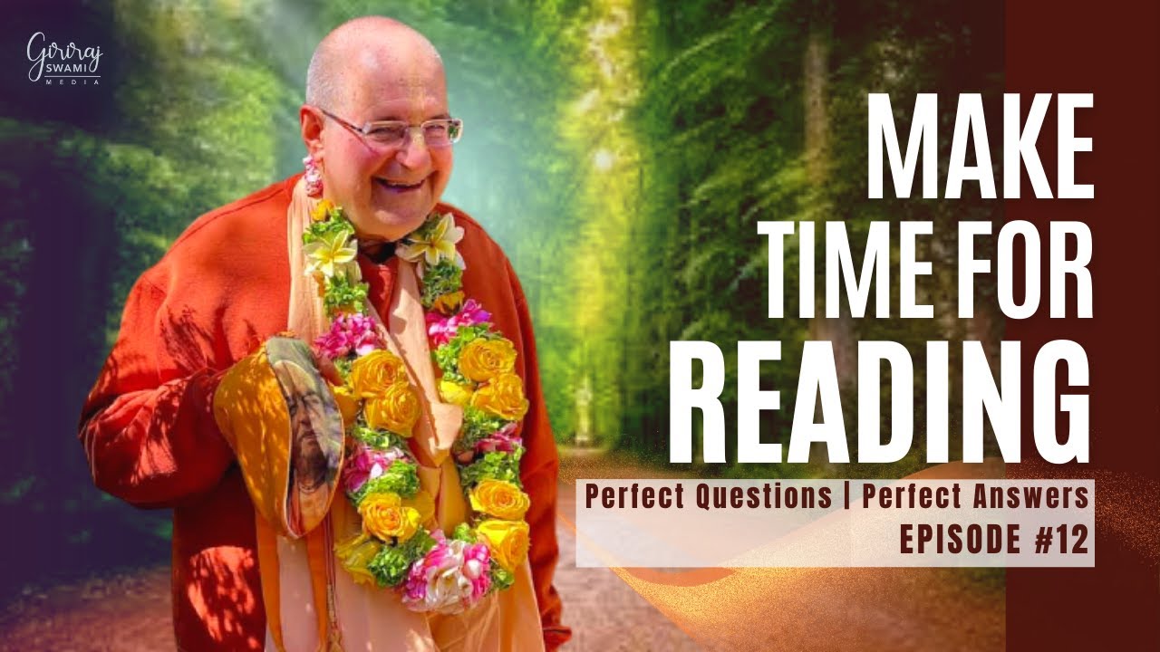 Making Time for Reading Srila Prabhupada's Books—PQPA with Giriraj Swami