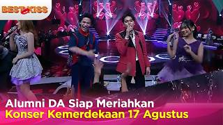 Persiapan Para Alumni DA Menyambut Konser Kemerdekaan 17 Agustus | Best Kiss