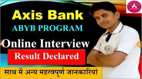 Axis Bank ABYB Program Online Interview Result Declared -11June 2019 , Program Feature, Job Roll