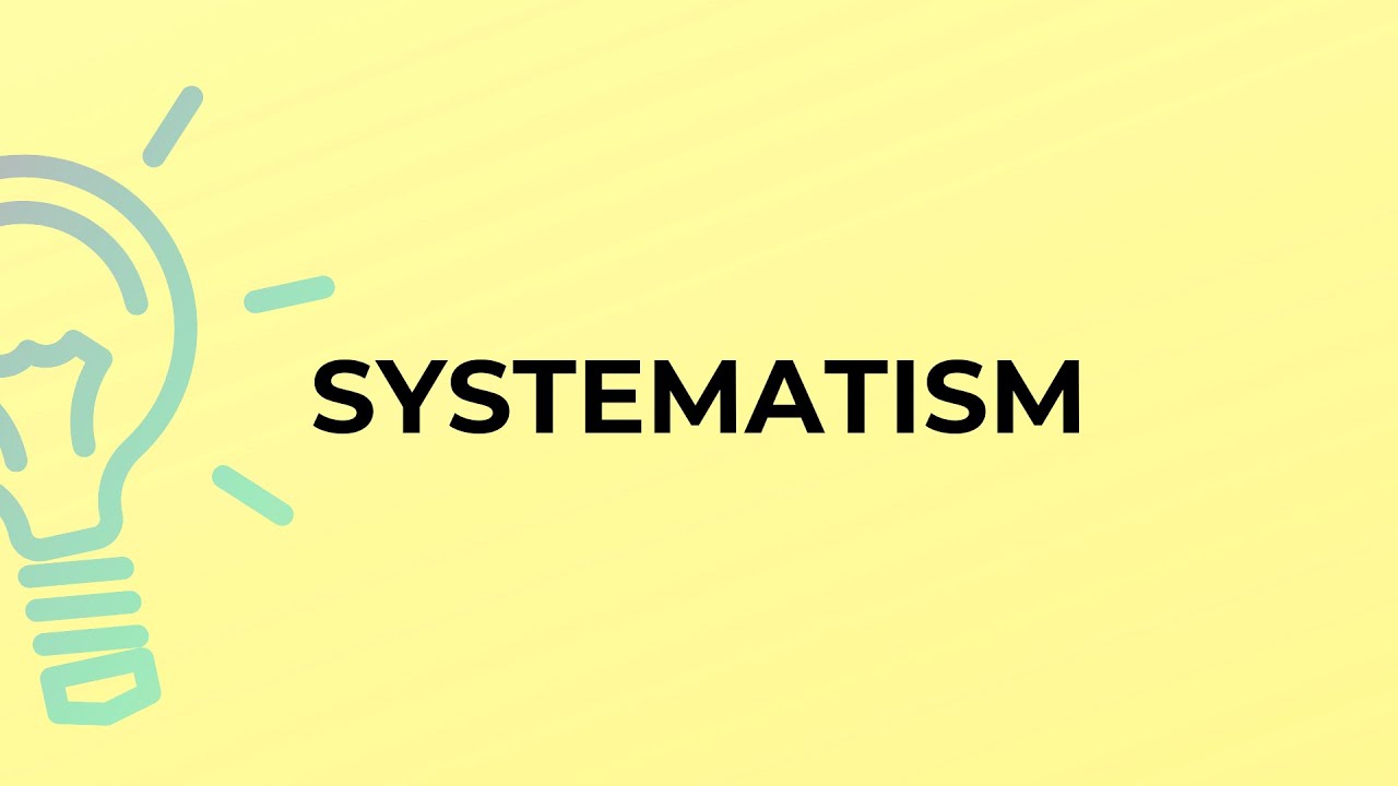 Systematism What is the meaning of the word SYSTEMATISM? - YouTube