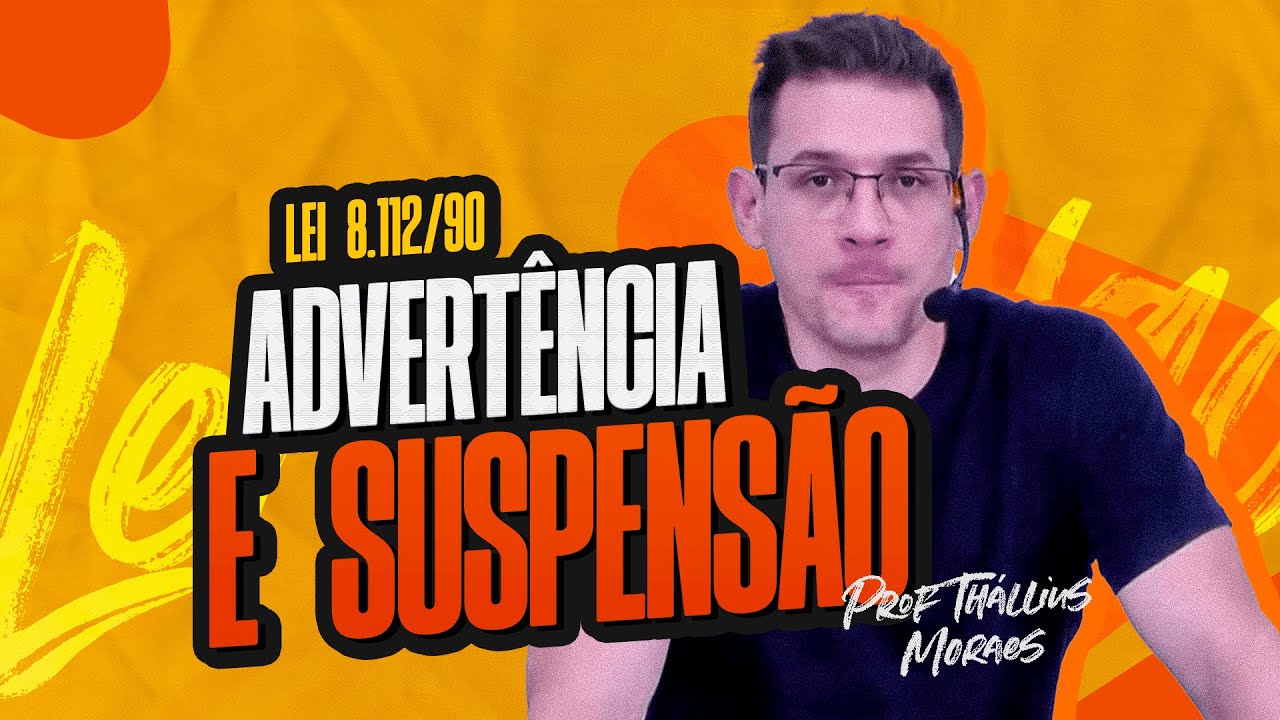 Lei 8.112/90 - Advertência e Suspensão - YouTube