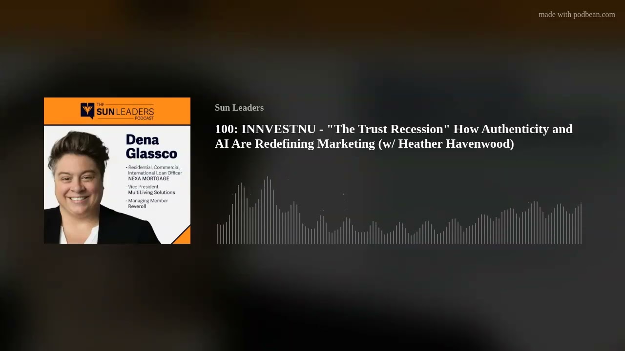 100: INNVESTNU - ”The Trust Recession” How Authenticity and AI Are Redefining Marketing