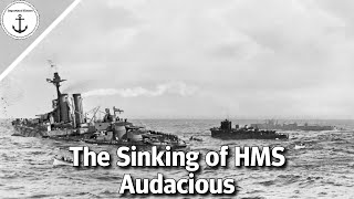 HMS Audacious: The Sole British Dreadnought Lost to Enemy Action in WW1 by Important History 6,862 views 5 months ago 20 minutes